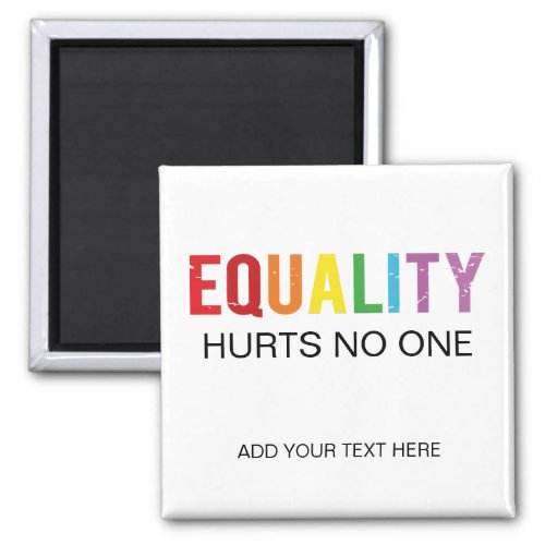 Equality Hurts No One Human Rights Pride Magnet