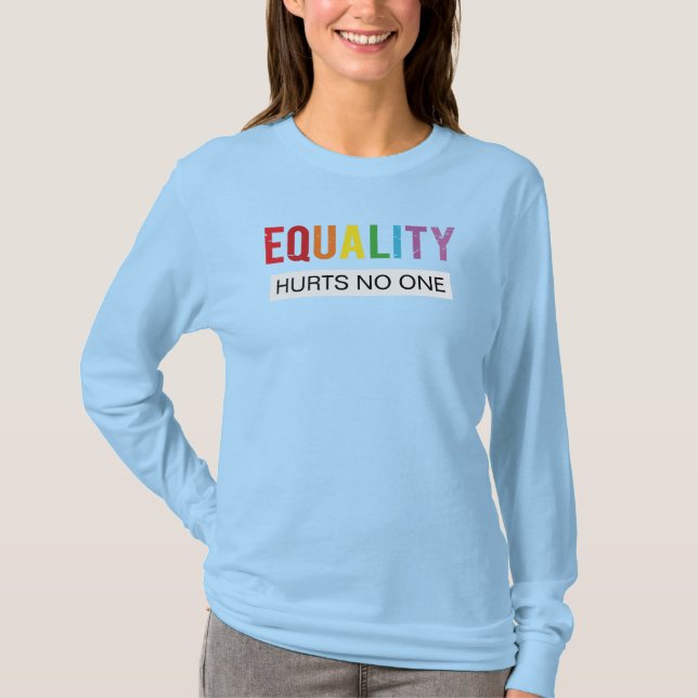 Equality Hurts No One Human Women Rights Pride T-Shirt (Front)