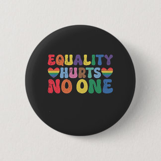 Equality Hurts No One LGBT Human Right  Button