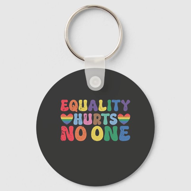 Equality Hurts No One LGBT Human Right  Keychain (Front)