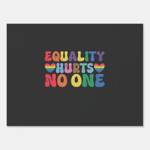 Equality Hurts No One LGBT Human Right  Sign