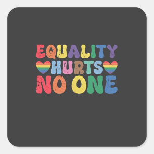Equality Hurts No One LGBT Human Right  Square Sticker