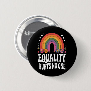 Equality Hurts No One Rainbow Equal Rights Groovy Button