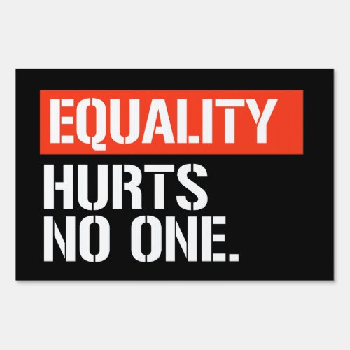 Equality hurts no one rectangular sticker sign