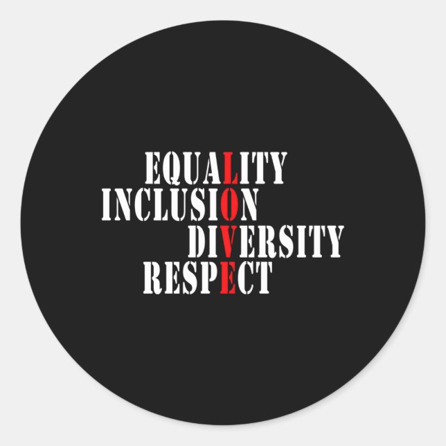 Equality Inclusion Diversity Respect Love Classic Round Sticker (Front)