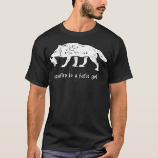 Equality is a False God Wolf vs Prey T-Shirt