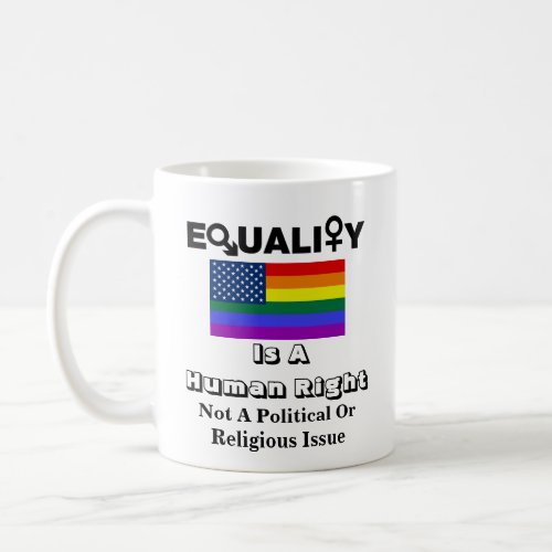 EQUALITY Is A Human Right Coffee Mug