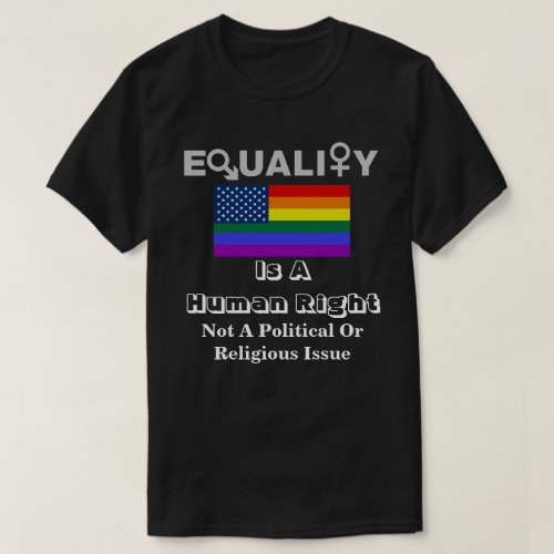 EQUALITY Is A Human Right T_Shirt