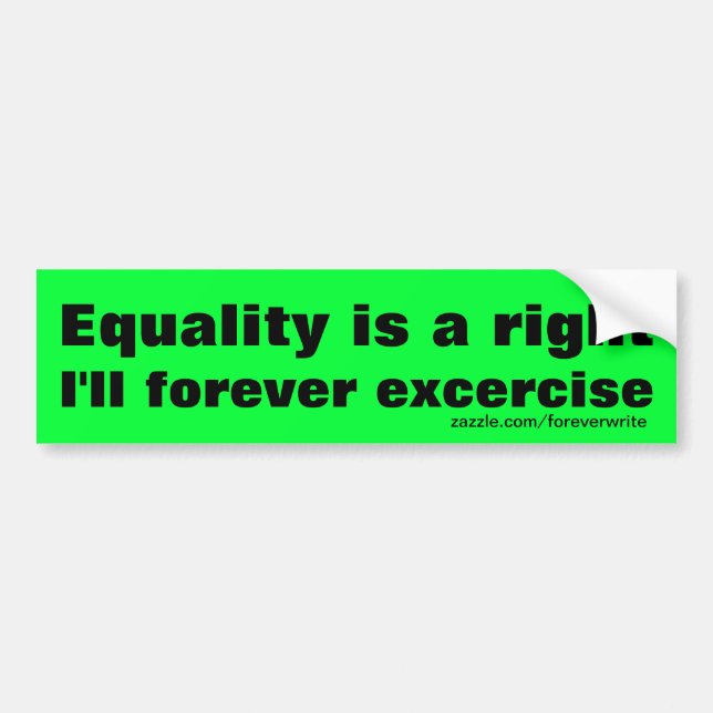 Equality is a right bumper sticker (Front)