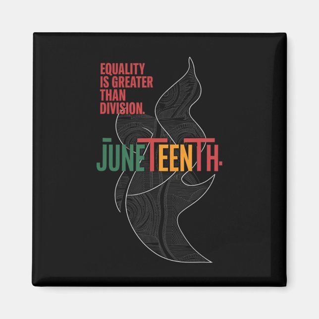 Equality Is Greater Than Division Juneteenth Math  Magnet (Front)