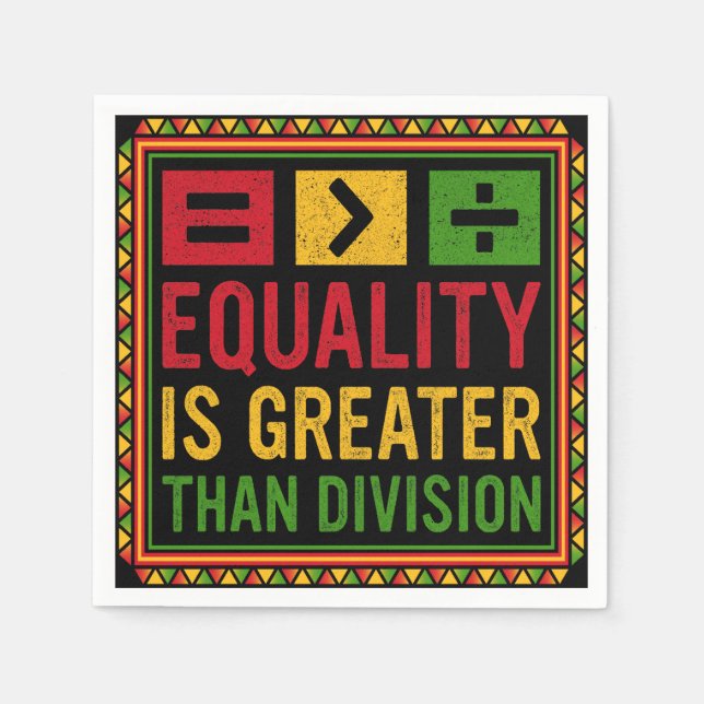 Equality Is Greater Than Division Math Black Histo Napkins (Front)