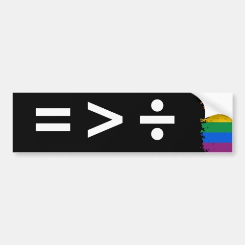 EQUALITY IS GREATER THAN DIVISION _png Bumper Sticker