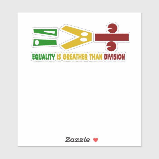 equality is greater than division sticker (Sheet)