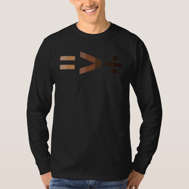 Equality Is Greater Than Division Symbols Human Ri T-Shirt (Front)