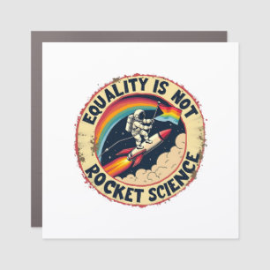 Equality Is Not Rocket Science LGBTQ Feminism Car Magnet