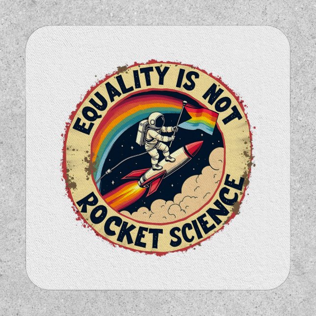 Equality Is Not Rocket Science LGBTQ Feminism  Patch (Front)