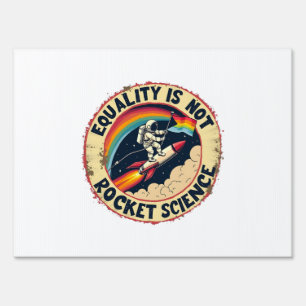 Equality Is Not Rocket Science LGBTQ Feminism Sign
