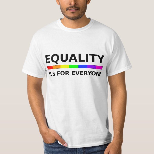 Equality - It's For Everyone T-Shirt (Front)