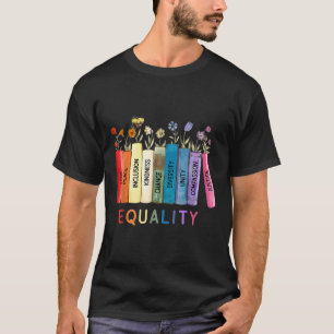 Equality Love And Kindness Equal Rights Book Flowe T-Shirt