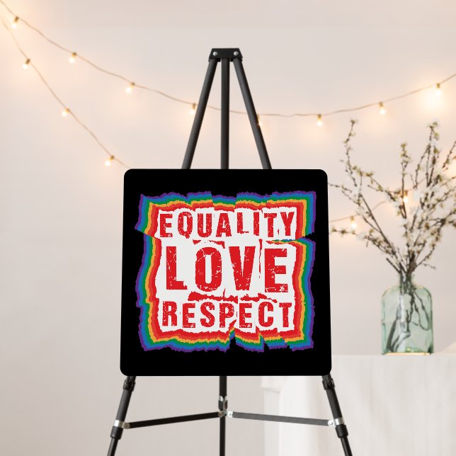 Equality Love and Respect Pride Month Foam Board (In Situ (Stand))
