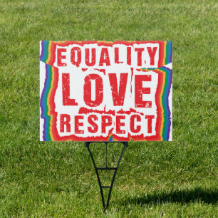 Equality Love and Respect Pride Month Sign