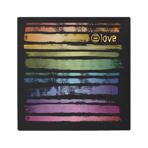 Equality Love Brush Stroke Stripes LGBTQ ID656 Metal Print