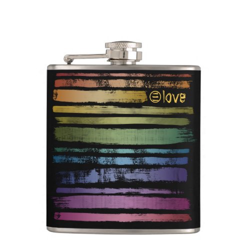 Equality Love Rainbow Brush Strokes LGBTQ ID656 Flask