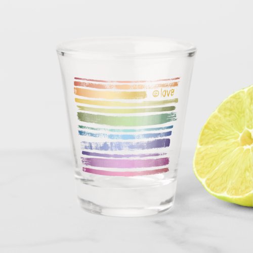 Equality Love Rainbow Brush Strokes LGBTQ ID656 Shot Glass