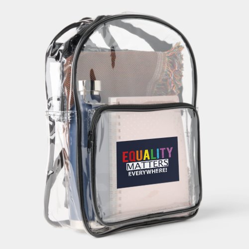 Equality Matters Everywhere Modern Clear Backpack