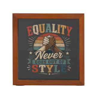 Equality Never Goes Out of Style Vintage Pride Equ Desk Organizer