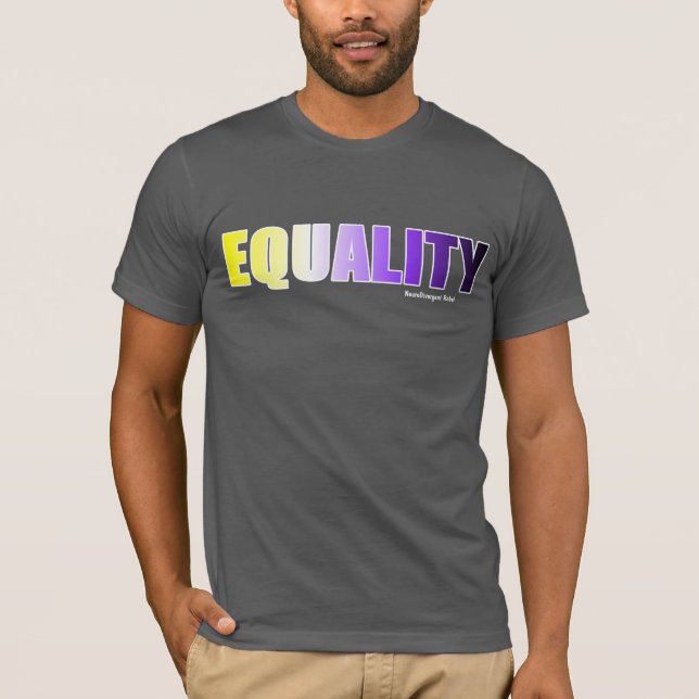 Equality - NonBinary Flag - Neurodivergent Rebel T-Shirt (Front)