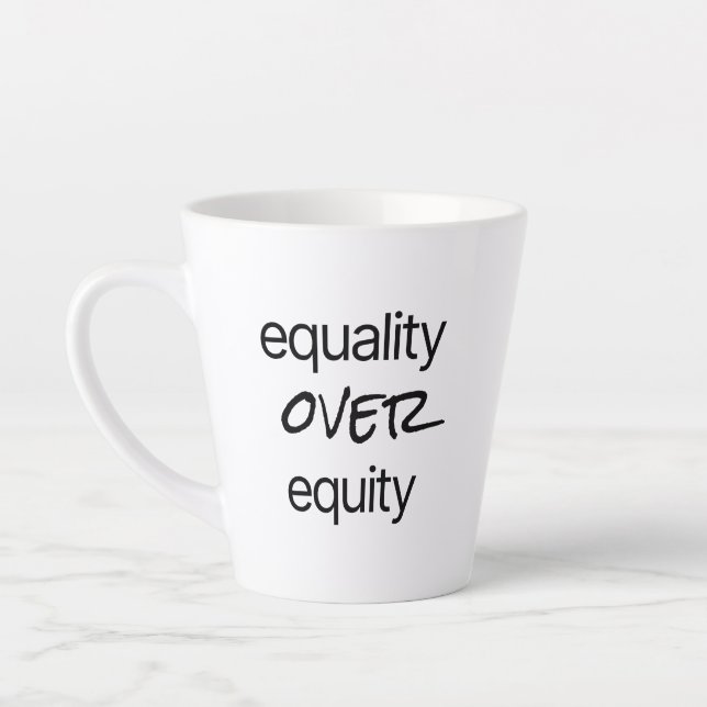 Equality Over Equity Latte Mug (Left)