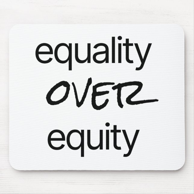 Equality Over Equity Mouse Pad (Front)
