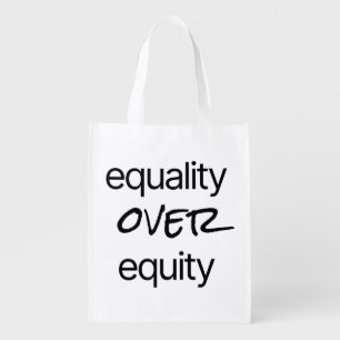 Equality Over Equity Reusable Grocery Bag