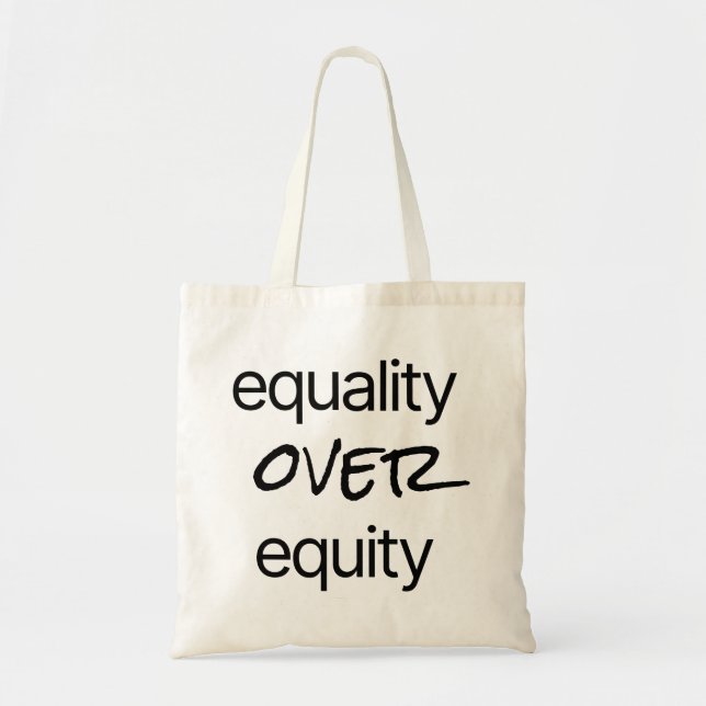 Equality Over Equity Tote Bag (Front)