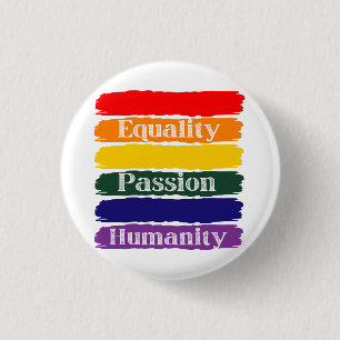 Equality, passionate, humanity button
