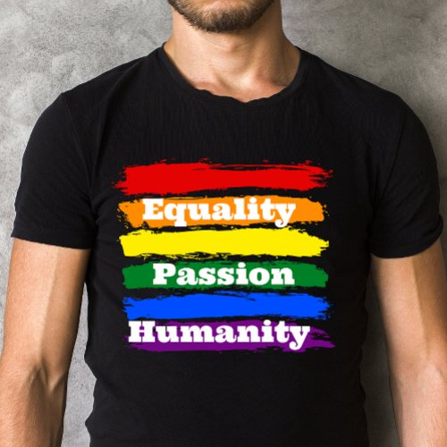 Equality passionate humanity  T_Shirt