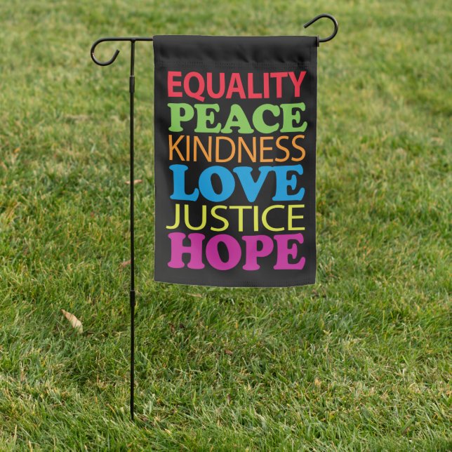 Equality Peace Justice Love garden flag (In SItu)