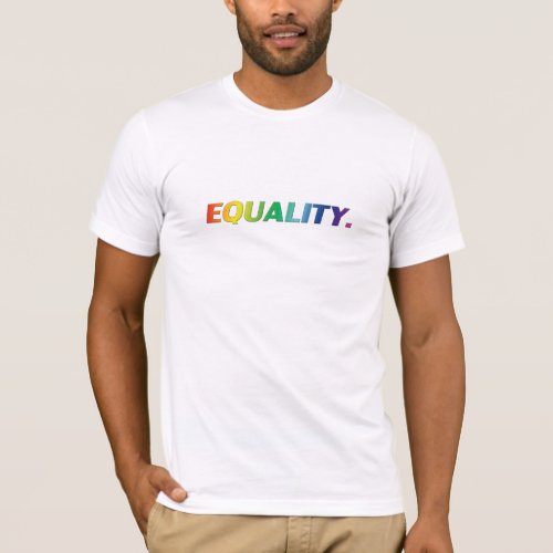 Equality pride lgbtq lgbt queer gay rainbow colors T_Shirt