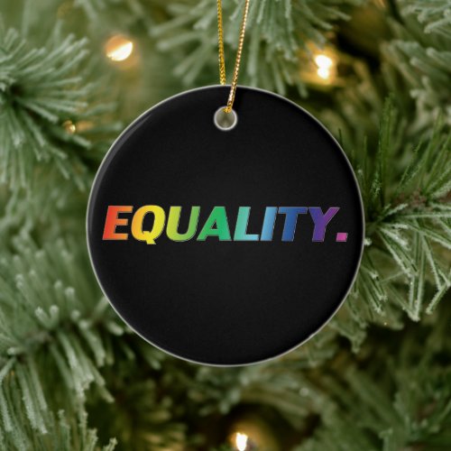 Equality rainbow colors gay queer pride Christmas Ceramic Ornament