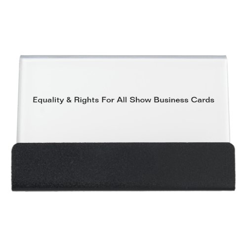 Equality  Rights For All Show  Desk Business Card Holder