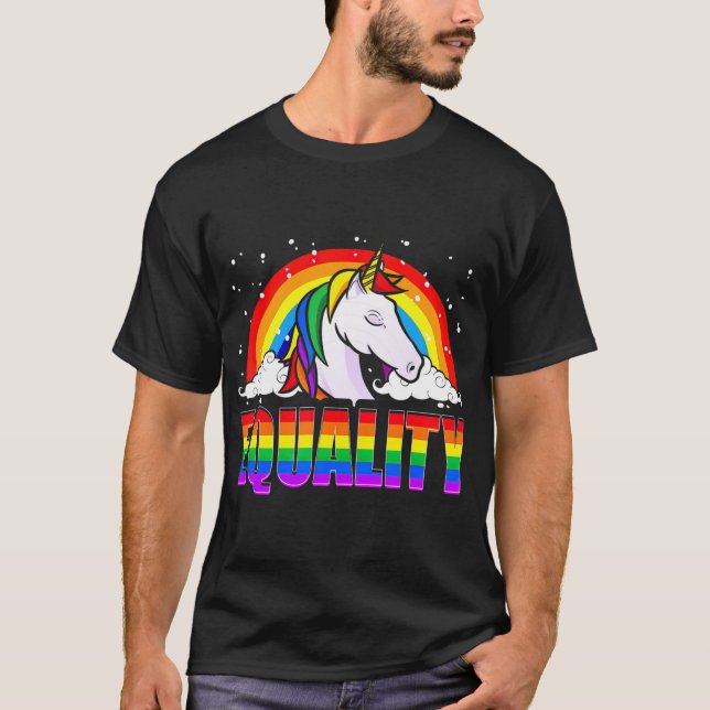Equality Unicorn Rainbow Flag  LGBTQ Gay Pride T T-Shirt (Front)