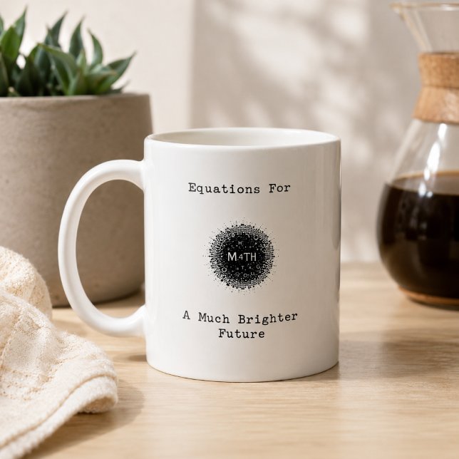 Equations For A Much Brighter Future Coffee Mug (Creator Uploaded)