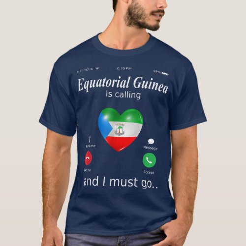 Equatorial Guinea Is Calling and I Must Go Equator T_Shirt