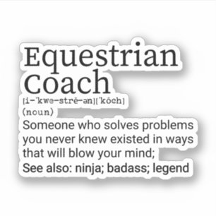 Equestrian Coach Definition Funny Equestrian Coach Sticker