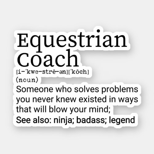 Equestrian Coach Definition Funny Equestrian Coach Sticker