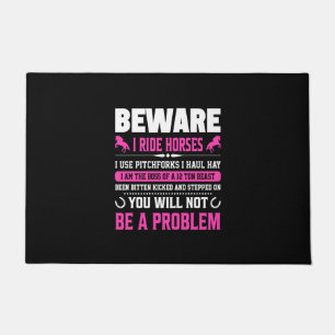 Equestrian Gift   Beware I Rides Horses Doormat
