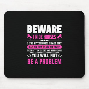 Equestrian Gift Beware I Rides Horses Mouse Pad
