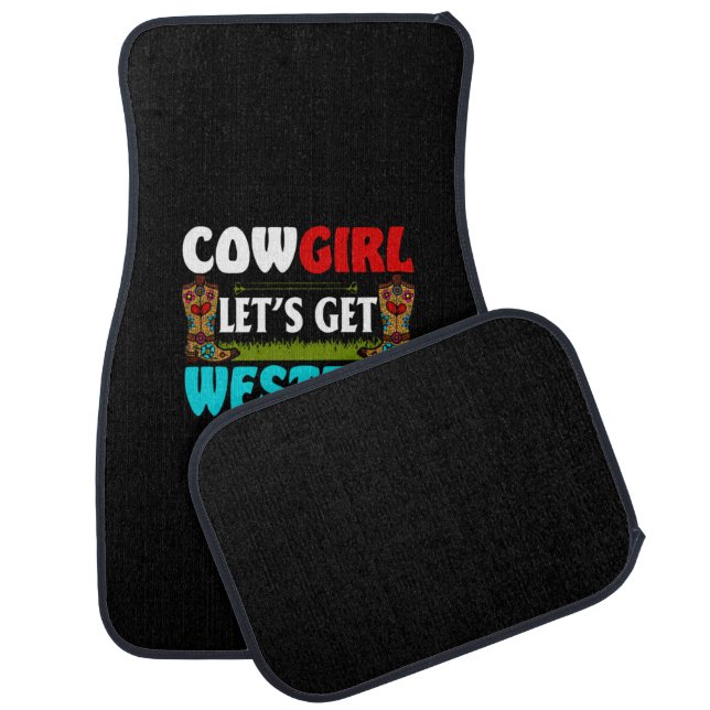 Equestrian Gift | Cowgirl Lets Get Western Car Floor Mat (Set)
