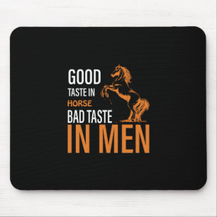 Equestrian Gift Good Taste In Horse Mouse Pad